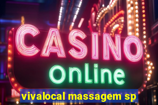 vivalocal massagem sp